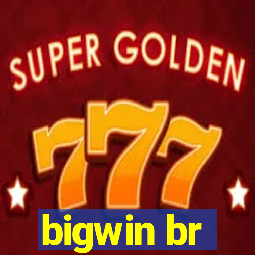 bigwin br